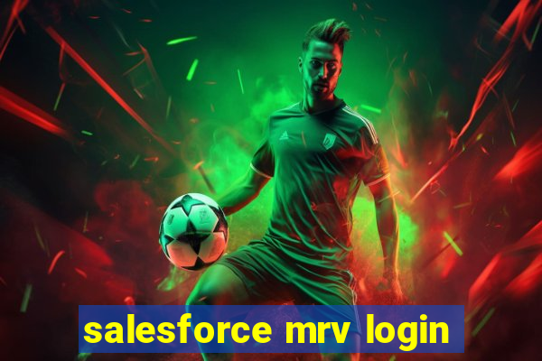 salesforce mrv login